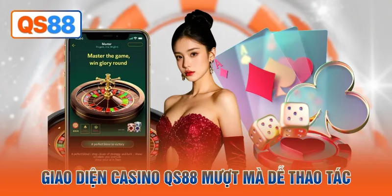 Giao diện casino QS88 mượt mà dễ thao tác